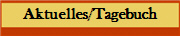 Aktuelles/Tagebuch